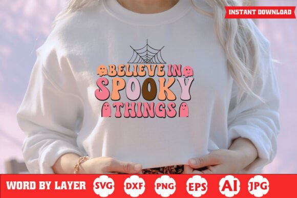 Believe in Spooky Things Halloween Quote Graphics for Crafts