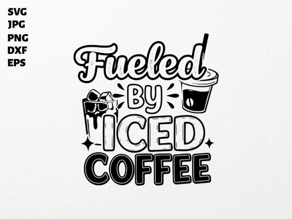 Fueled by Iced Coffee SVG for Cricut: A Graphic Design Asset Review