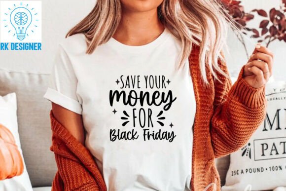 Funny Save Money Black Friday Quote Graphics and Crafts Review