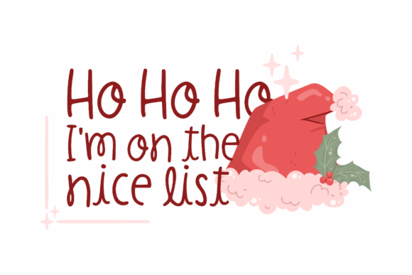 Nice List Ho Ho Ho, Christmas Quote for Graphics and Crafts
