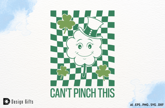 St. Patrick's Day Quote Can t Pinch This Graphics for Crafts